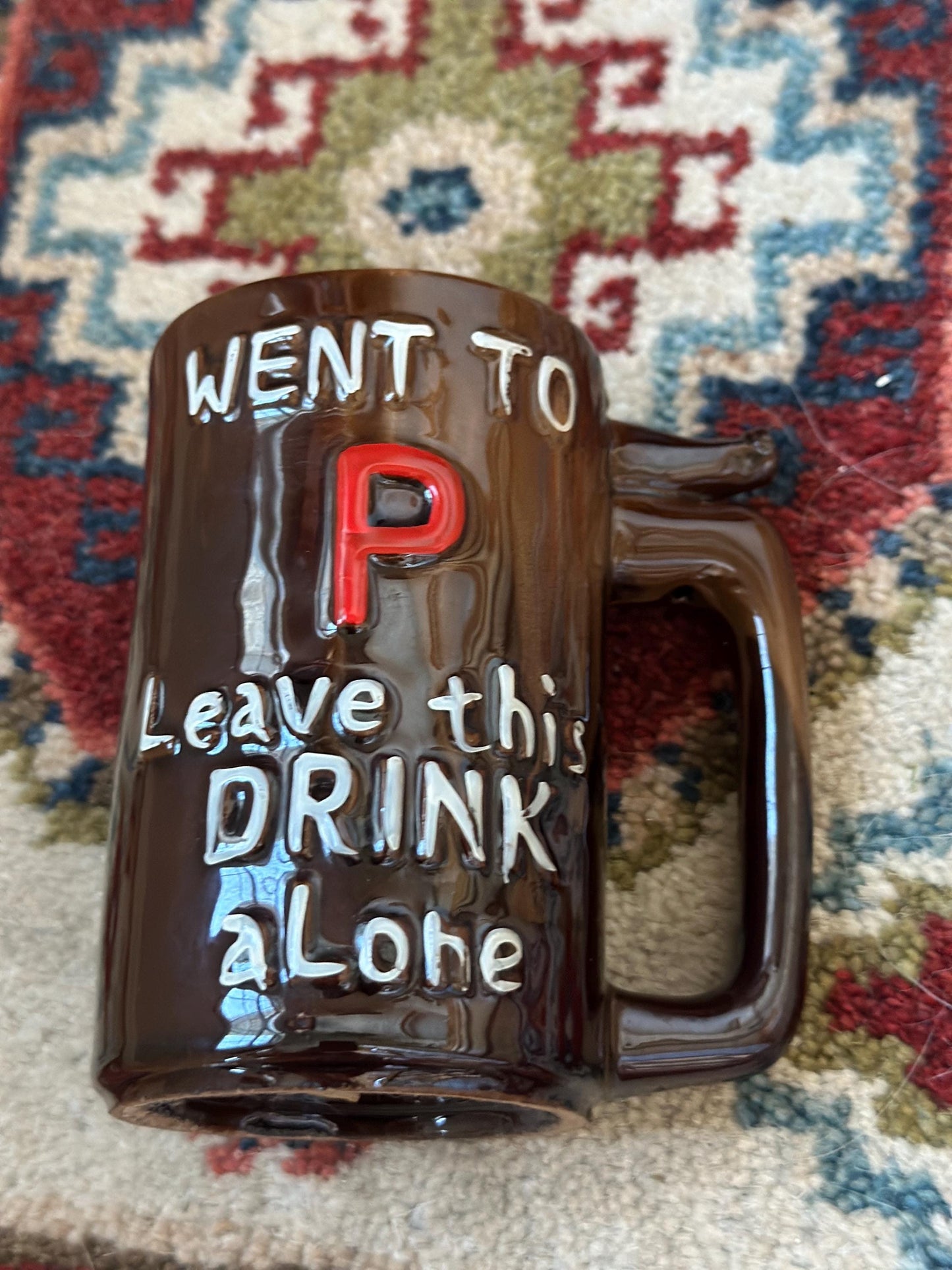 Vintage Stoneware Whistle Mug, "Went to P Leave this Drink Alone"